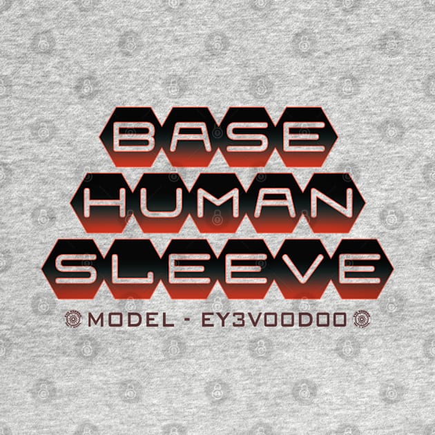 Base Human Sleeve mk5 by eyevoodoo